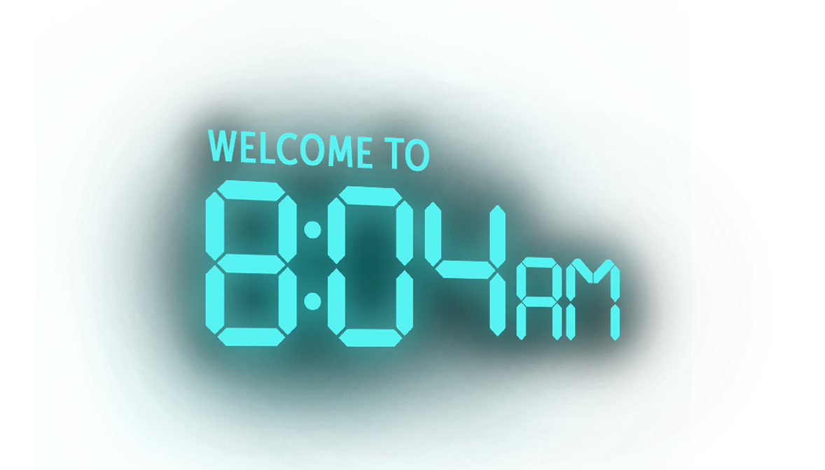 Welcome to 8:04AM.